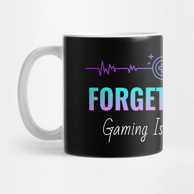 Forget it girls gaming is my valentine by ArtsyStone